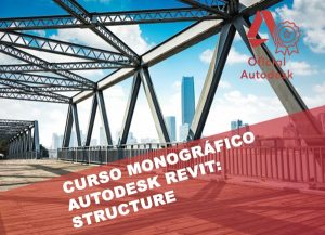 Curso Online Certificado. Autodesk Revit Structure