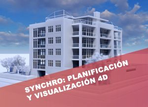 Synchro - Planificación y visualización 4D