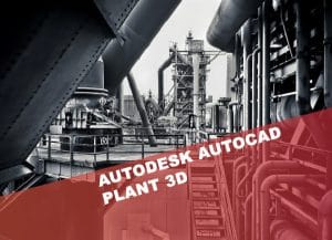 Curso oficial Autodesk Autocad 3D Plant