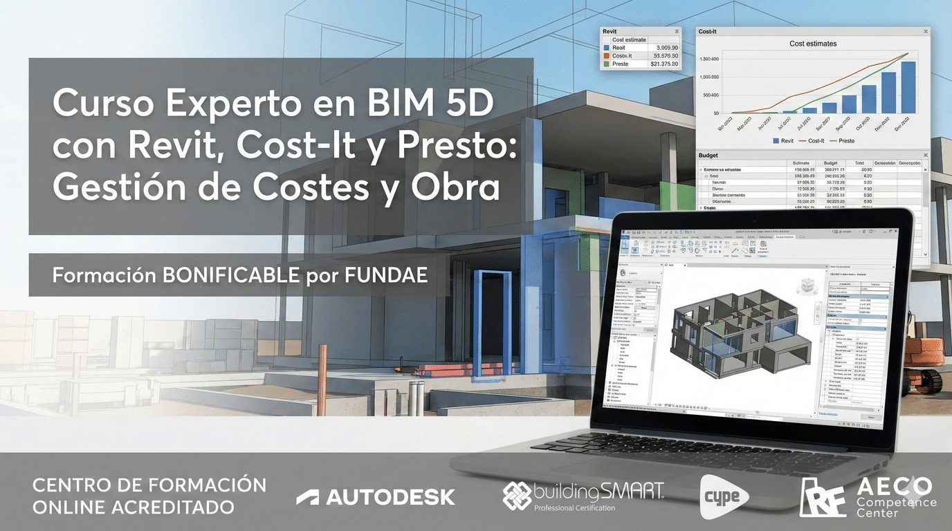 Curso Experto en BIM 5D con Revit, Cost-It y Presto: Gestión de Costes y Obra - RF AECO Competence Center
