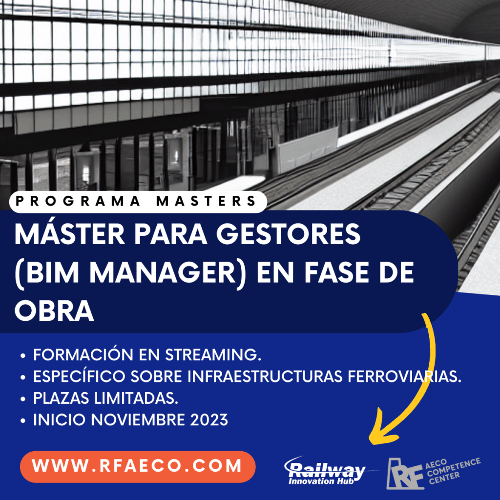 Master para Gestores (Bim Manager) de infraestructuras Ferroviarias en fase de obra