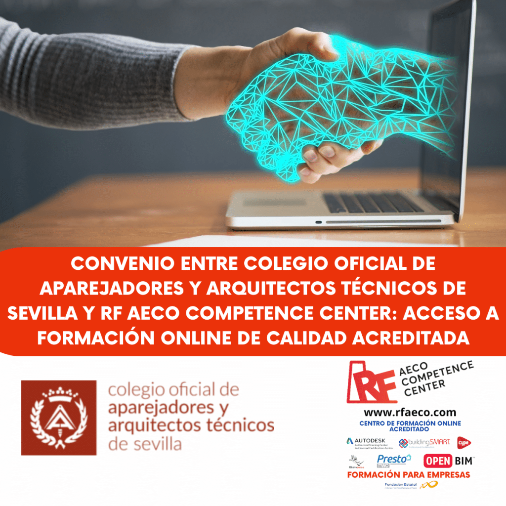 Convenio entre Colegio Oficial de Aparejadores y Arquitectos Técnicos de Sevilla y RF AECO COMPETENCE CENTER SEVILLA S.L. Acceso a formación online de calidad acreditada