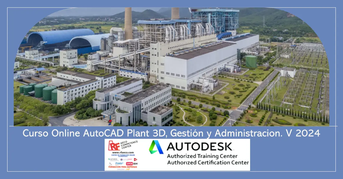 AutoCAD Plant 3D Gestión y Administración - RF AECO Competence Center