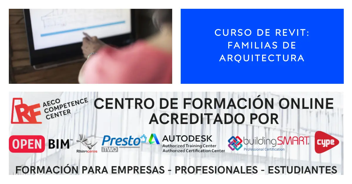 Curso Acreditado de Revit: Familias para Arquitectura - RF AECO Competence Center