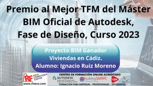 Premio al Mejor TFM Máster BIM Oficial Autodesk