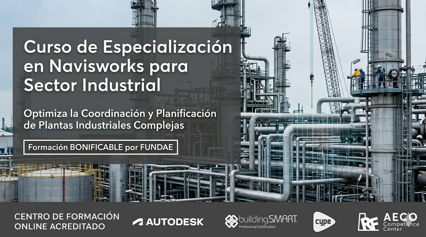 Curso de Especialización en Navisworks para Sector Industrial - RF AECO Competence Center