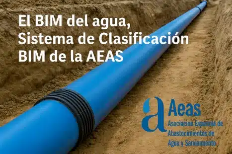 El BIM del agua, Sistema de Clasificación BIM de la AEAS