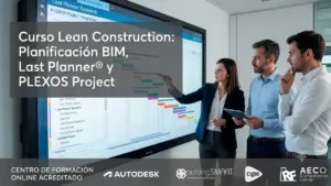 Curso Lean Construction Planificación BIM, Last Planner® y PLEXOS Project